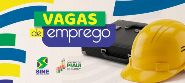 Sine anuncia 364 vagas de emprego em Teresina e outros municípios do Piauí nesta segunda (8)